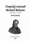 Research paper thumbnail of Utopický vizionář Bernard Bolzano (S předmluvou L. Perného)