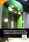 Research paper thumbnail of Improving safety in road tunnels through real-time communication with users