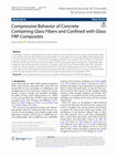 Research paper thumbnail of Compressive Behavior of Concrete Containing Glass Fibers and Confined with Glass FRP Composites