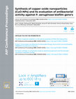 Research paper thumbnail of Synthesis of copper oxide nanoparticles (CuO-NPs) and its evaluation of antibacterial activity against P. aeruginosa biofilm gene’s