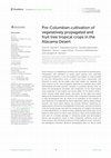 Research paper thumbnail of Pre-Columbian cultivation of vegetatively propagated and fruit tree tropical crops in the Atacama Desert