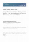 Research paper thumbnail of Los problemas económicos de las personas mayores : una aproximación a las múltiples dimensiones de su vulnerabilidad