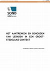 Research paper thumbnail of Het aantrekken en behouden van leraren in een grootstedelijke context