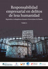 Research paper thumbnail of Responsabilidad empresarial en delitos de lesa humanidad. Represión a trabajadores durante el terrorismo de Estado. Tomo II