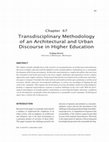 Research paper thumbnail of Transdisciplinary Methodology of an Architectural and Urban Discourse in Higher Education