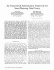 Research paper thumbnail of An anonymized authentication framework for smart metering data privacy