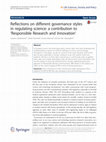 Research paper thumbnail of Reflections on different governance styles in regulating science: a contribution to ‘Responsible Research and Innovation’