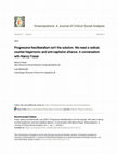 Research paper thumbnail of Progressive Neoliberalism isn\u27t the solution. We need a radical, counter-hegemonic and anti-capitalist alliance. A conversation with Nancy Fraser