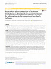 Research paper thumbnail of Biomarkers allow detection of nutrient limitations and respective supplementation for elimination in Pichia pastoris fed-batch cultures