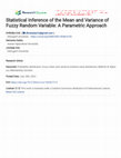 Research paper thumbnail of Statistical Inference of the Mean and Variance of Fuzzy Random Variable: A Parametric Approach