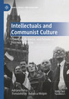 Research paper thumbnail of Intellectuals and Communist Culture. Itineraries, Problems, and Debates in Post-war Argentina