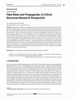 Research paper thumbnail of Fake News and Propaganda: A Critical Discourse Research Perspective