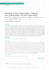 Research paper thumbnail of Re-making teacher professionalism in England: localism and social responsibility