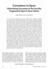 Research paper thumbnail of Coexistence in Space:  Stimulating Encounter in the Socially Fragmented Open Urban Fabrics