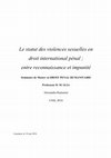 Research paper thumbnail of Le statut des violences sexuelles en droit international pénal : entre reconnaissance et impunité