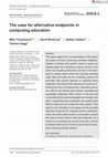 Research paper thumbnail of The case for alternative endpoints in computing education