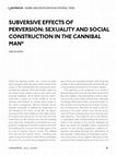 Research paper thumbnail of Subversive effects of perversion: sexuality and social construction in The Cannibal Man