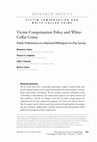 Research paper thumbnail of Victim Compensation Policy and White Collar Crime: Public Preferences in a National Willingness to Pay Survey