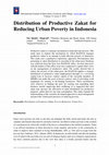 Research paper thumbnail of Distribution of Productive Zakat for Reducing Urban Poverty in Indonesia