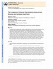 Research paper thumbnail of The prevalence of perceived discrimination among African American and Caribbean Black youth