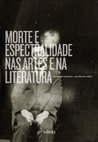 Research paper thumbnail of Morte e Espectralidade nas Artes e na Literatura