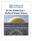 Research paper thumbnail of HI 261: Middle East I -Medieval Islamic History