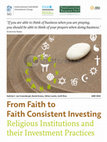 Research paper thumbnail of From faith to faith consistent investing - religious institutions and their investment practices