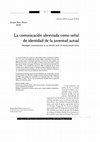 Research paper thumbnail of La comunicación abreviada como señal de identidad de la juventud actual