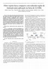 Research paper thumbnail of Filtro rejeita-faixa compacto com reduzida região de transição para aplicação na faixa de 2,4 GHz