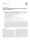 Research paper thumbnail of Cognitive Pragmatic Rehabilitation Program in Schizophrenia: A Single Case fMRI Study