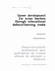 Research paper thumbnail of Career Development for Music Teachers Through International Distance Distance-Learning Media