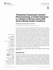 Research paper thumbnail of “Existential Catastrophe Anxiety”: Phenomenology of Fearful Emotions in a Subset of Service Users With Severe Mental Health Conditions