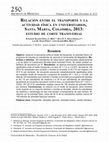 Research paper thumbnail of Relación entre el transporte y la actividad física en universitarios, Santa Marta, Colombia, 2013: estudio de corte transversal