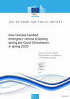 Research paper thumbnail of How families handled emergency remote schooling during the Covid-19 lockdown in spring 2020: Summary of key findings from families with children in 11 European countries