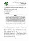 Research paper thumbnail of The Utilization of Video-Based Learning in Teaching English for Non-English Major Students