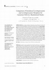 Research paper thumbnail of Comparison of Intrathecal Levobupivacaine and Levobupivacaine-Morphine for Caesarean Delivery (Randomized Stdy)