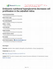 Research paper thumbnail of Embryonic nutritional hyperglycemia decreases cell proliferation in the zebrafish retina