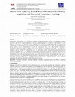 Research paper thumbnail of Short-Term and Long-Term Effects of Incidental Vocabulary Acquisition and Instructed Vocabulary Teaching