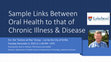 Research paper thumbnail of Sample Links Between Oral Health to that of Chronic Illness & Disease