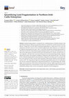 Research paper thumbnail of Quantifying Land Fragmentation in Northern Irish Cattle Enterprises