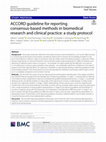 Research paper thumbnail of ACCORD guideline for reporting consensus-based methods in biomedical research and clinical practice: a study protocol