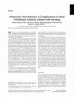 Research paper thumbnail of Pulmonary Vein Stenosis: A Complication of Atrial Fibrillation Ablation Treated with Stenting