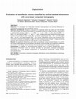 Research paper thumbnail of Evaluation of mandibular volume classified by vertical skeletal dimensions with cone-beam computed tomography