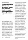 Research paper thumbnail of On Mothering the Unnamed: Ecologies of Care and National Indifference in Simone Weil and Hans/Jean Arp