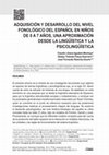 Research paper thumbnail of Adquisición y desarrollo del nivel fonológico del español en niños de 0 a 7 años, una aproximación desde la lingüística y la psicolingüística