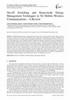 Research paper thumbnail of On-off Switching and Sleep-mode Energy Management Techniques in 5G Mobile Wireless Communications -A Review