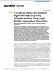 Research paper thumbnail of A wind power plant site selection algorithm based on q-rung orthopair hesitant fuzzy rough Einstein aggregation information