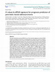 Research paper thumbnail of A robust 6-mRNA signature for prognosis prediction of pancreatic ductal adenocarcinoma