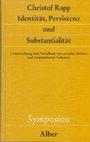 Research paper thumbnail of Identität, Persistenz und Substantialität. Untersuchung über das Verhältnis von sortalen Termen und Aristotelischer Substanz