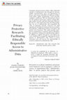 Research paper thumbnail of Privacy Protective Research: Facilitating Ethically Responsible Access to Administrative Data